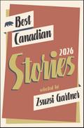 Best Canadian Stories 2026