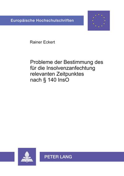 Probleme der Bestimmung des für die Insolvenzanfechtung relevanten Zeitpunktes nach § 140 InsO