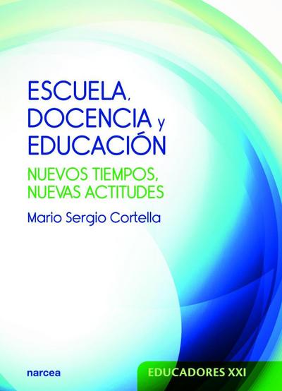 Escuela, docencia y educación : nuevos tiempos, nuevas actitudes