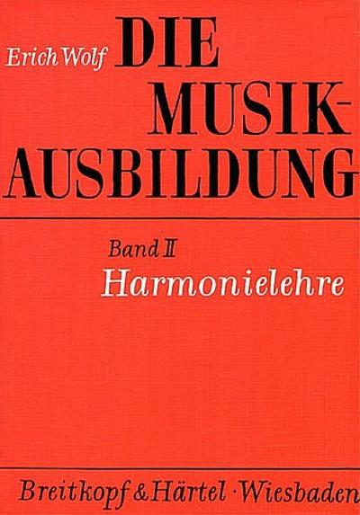 Die Musikausbildung II. Harmonielehre