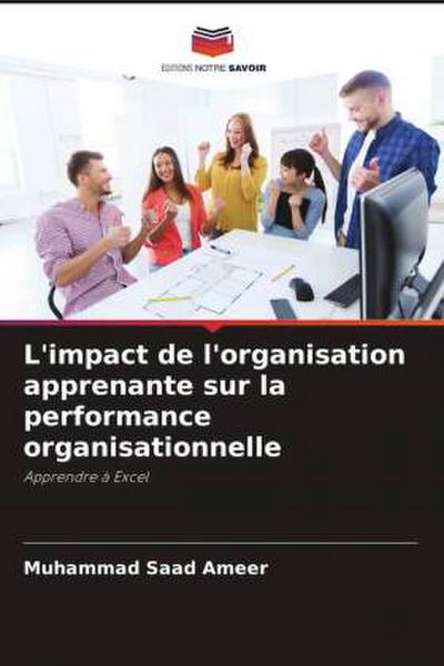 L’impact de l’organisation apprenante sur la performance organisationnelle