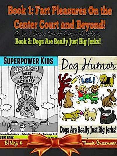Superpower Kids - Comic Illustrations - Chapter Books For Kids Age 6-8 - Funny Dog Humor Jokes: Fart Book: 2 In 1 Box Set