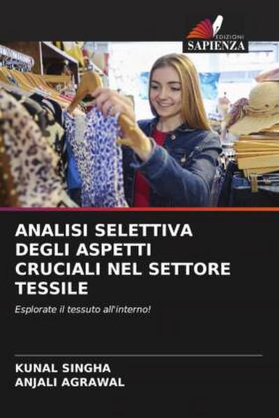 ANALISI SELETTIVA DEGLI ASPETTI CRUCIALI NEL SETTORE TESSILE