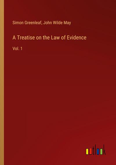 A Treatise on the Law of Evidence