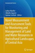 Novel Measurement and Assessment Tools for Monitoring and Management of Land and Water Resources in Agricultural Landscapes of Central Asia