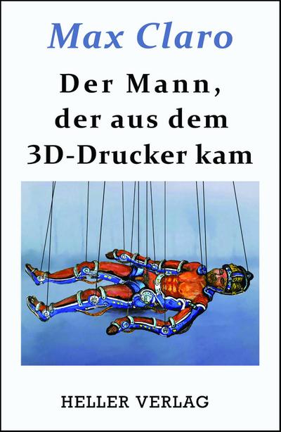 Der Mann, der aus dem 3D-Drucker kam