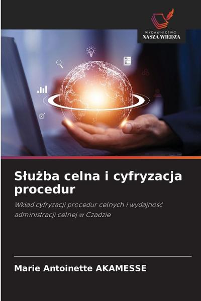 S¿u¿ba celna i cyfryzacja procedur