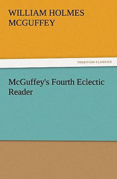 McGuffey’s Fourth Eclectic Reader
