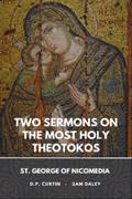 Two Sermons on the Most Holy Theotokos