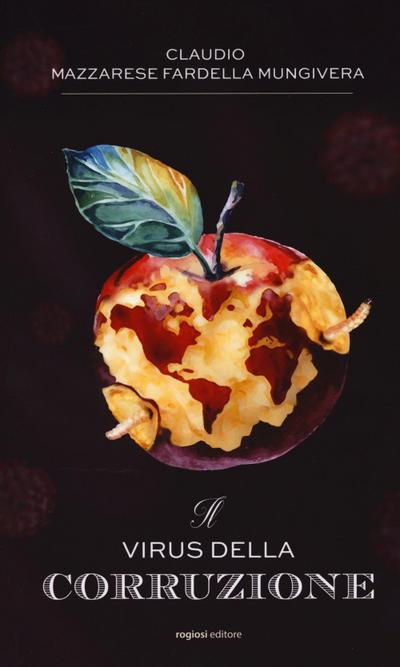 Mazzarese Fardella Mungivera, C: Virus della corruzione