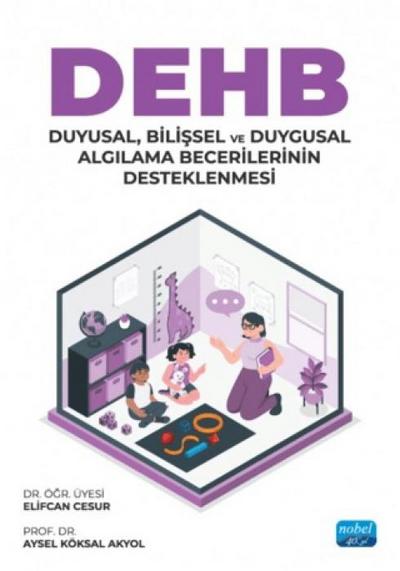 DEHB - Duyusal Bilissel ve Duygusal Algilama Becerilerinin Desteklenmesi