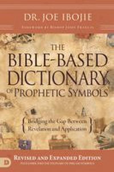 The Bible-Based Dictionary of Prophetic Symbols