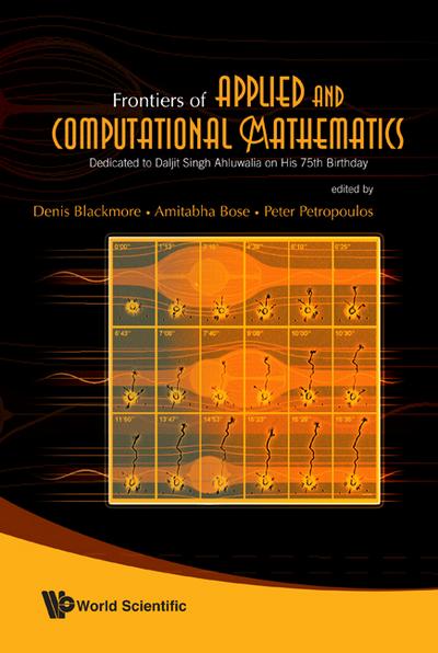 Frontiers Of Applied And Computational Mathematics: Dedicated To Daljit Singh Ahluwalia On His 75th Birthday - Proceedings Of The 2008 Conference On Facm’08