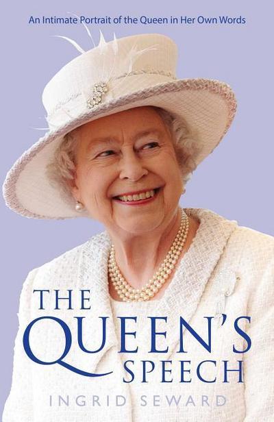 The Queen’s Speech: An Intimate Portrait of the Queen in Her Own Words