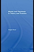 Money and Payments in Theory and Practice