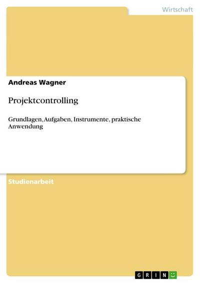 Projektcontrolling - Andreas Wagner