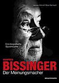 Manfred Bissinger - Der Meinungsmacher