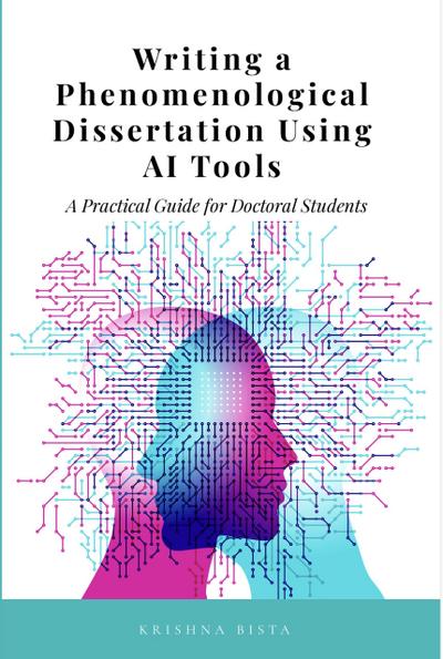 Writing a Phenomenological Dissertation  Using AI Tools