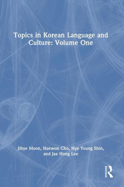 Topics in Korean Language and Culture