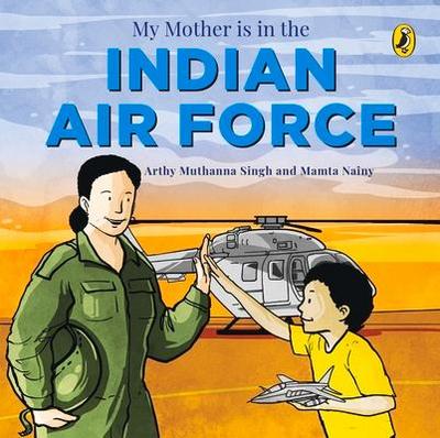 My Mother Is in the Indian Air Force