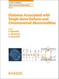 Diabetes Associated with Single Gene Defects and Chromosomal Abnormalities