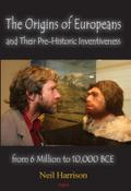 The Origins of Europeans and Their Pre-Historic Innovations