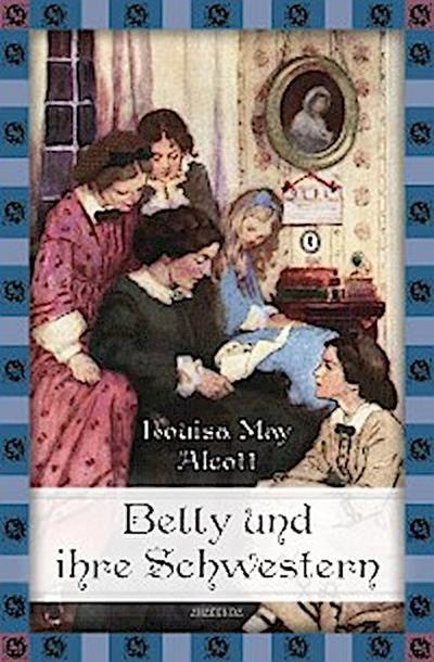 Louisa May Alcott, Betty und ihre Schwestern