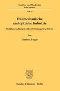 Feinmechanische und optische Industrie.