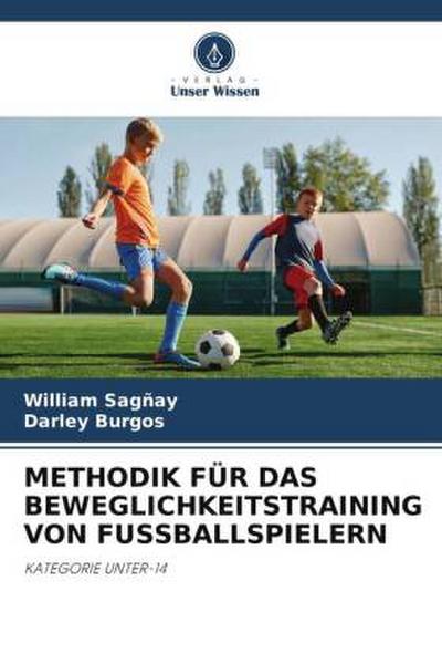 METHODIK FÜR DAS BEWEGLICHKEITSTRAINING VON FUSSBALLSPIELERN
