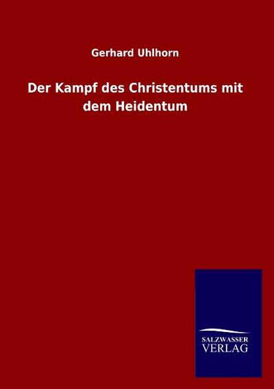 Der Kampf des Christentums mit dem Heidentum