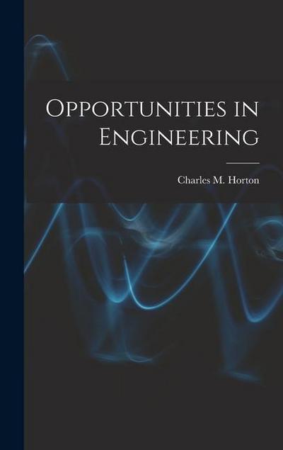Opportunities in Engineering