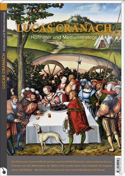 Lucas Cranach - Hofmaler und Medienstratege