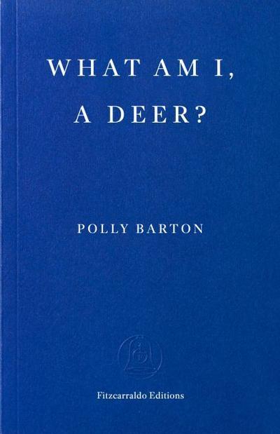 What Am I, A Deer?