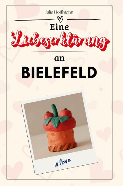 Eine Liebeserklärung an Bielefeld
