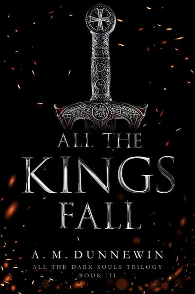 All the Kings Fall (All the Dark Souls, #3)