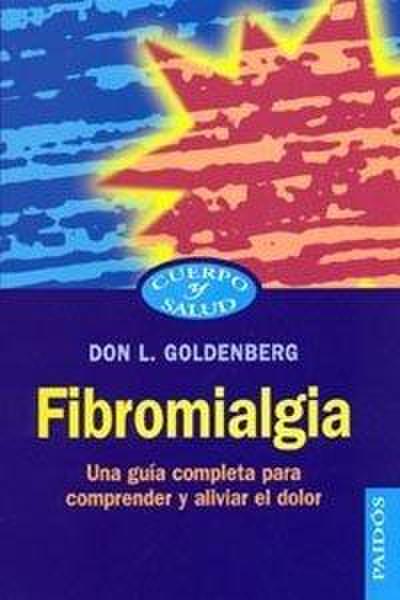 Fibromialgia : una guía completa para comprender y aliviar el dolor