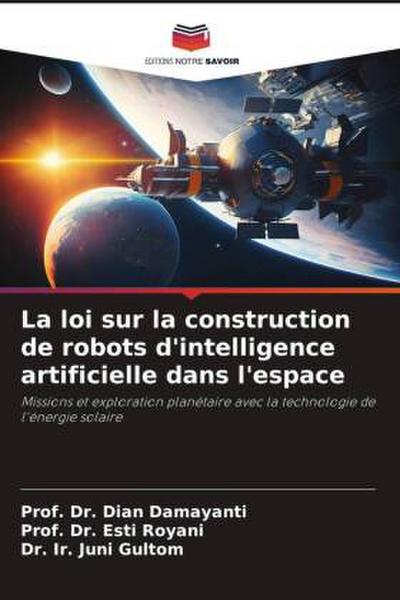 La loi sur la construction de robots d’intelligence artificielle dans l’espace