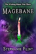 Magebane (The Wishing Blade, #3)