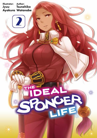 The Ideal Sponger Life: Volume 2 (Light Novel)