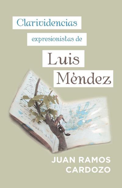 Clarividencias Expresionistas De Luis Méndez