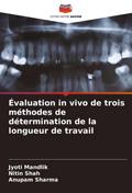 Évaluation in vivo de trois méthodes de détermination de la longueur de travail