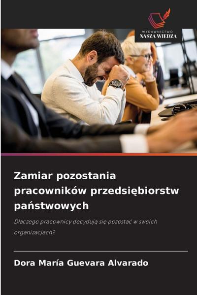 Zamiar pozostania pracowników przedsi¿biorstw pa¿stwowych