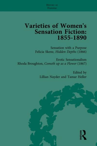 Varieties of Women’s Sensation Fiction, 1855-1890 Vol 4