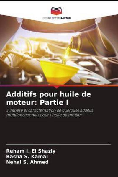 Additifs pour huile de moteur: Partie I