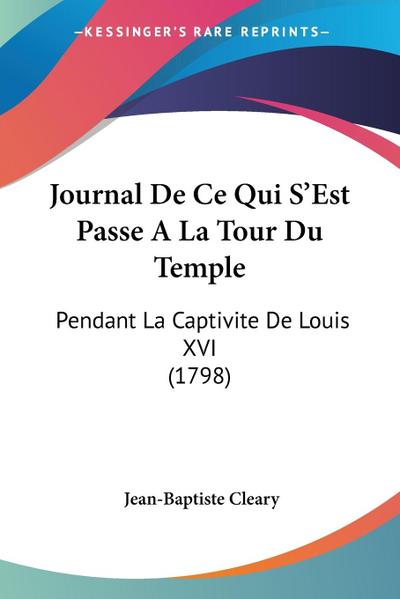 Journal De Ce Qui S’Est Passe A La Tour Du Temple