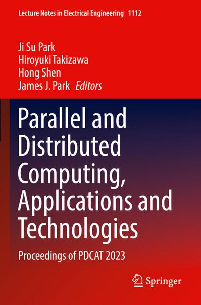 Parallel and Distributed Computing, Applications and Technologies