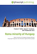 Roma minority of Hungary - Frederic P. Miller