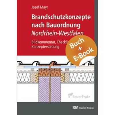 Brandschutzkonzepte nach Bauordnung Nordrhein-Westfalen - mit E-Book (PDF), m. 1 Buch, m. 1 Beilage