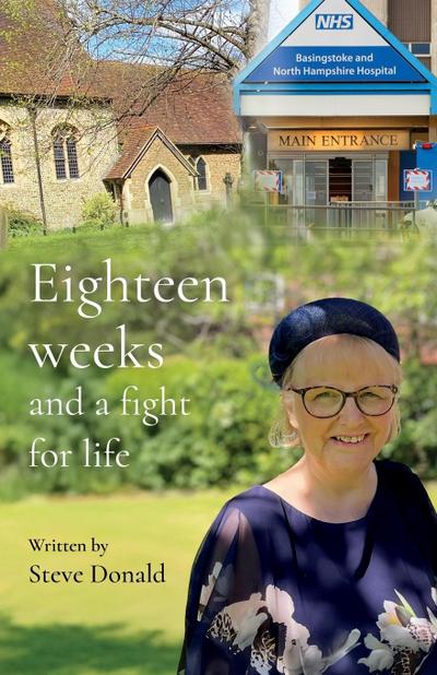 Eighteen Weeks and a Fight For Life