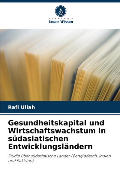 Gesundheitskapital und Wirtschaftswachstum in südasiatischen Entwicklungsländern